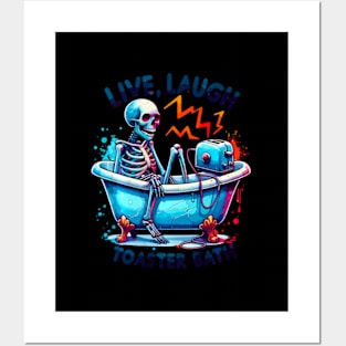 Live Laugh Toaster Bath Skeleton Posters and Art